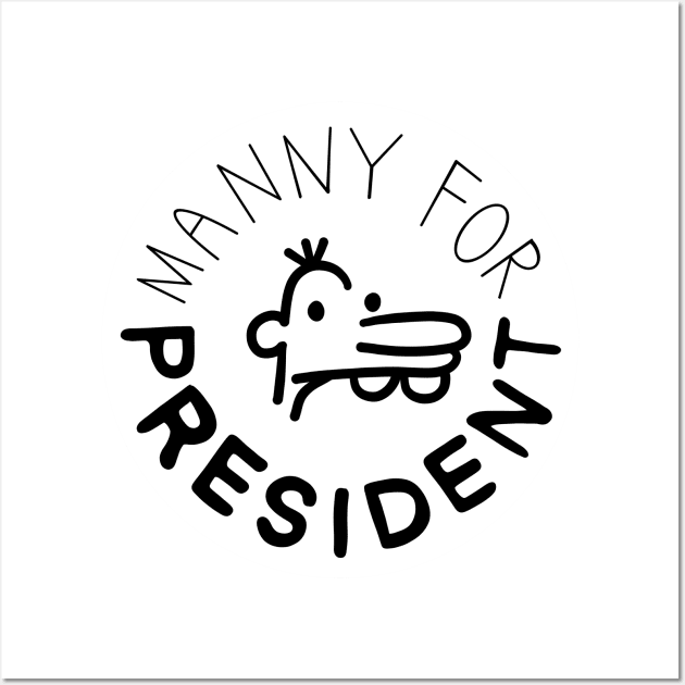 manny for president | black and white Wall Art by acatalepsys 